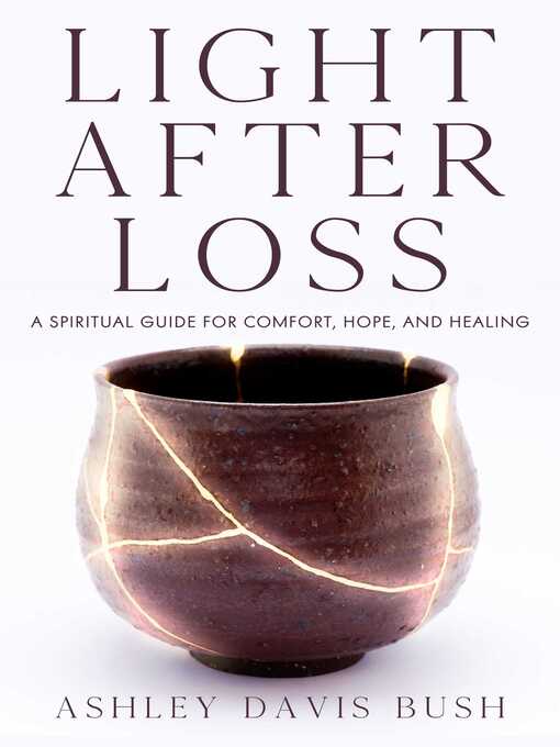 Title details for Light After Loss by Ashley Davis Bush - Available